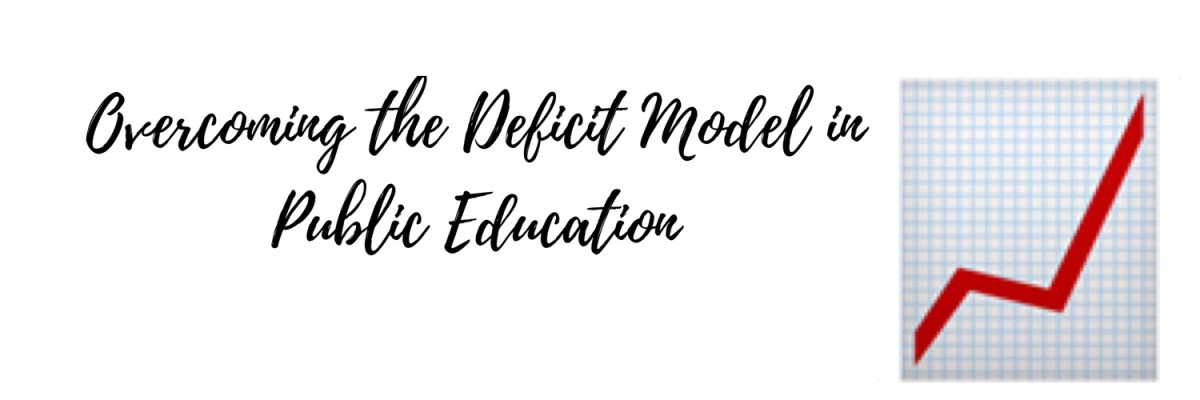 Overcoming the Deficit Model of Public&nbsp;Education